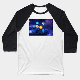 The Planets of our Solar System Baseball T-Shirt